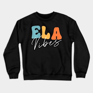 English  Ela  Teacher Student Back to School Ela Crewneck Sweatshirt